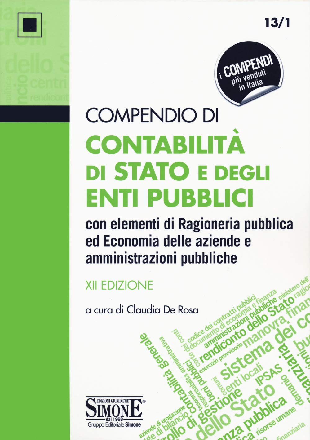 Compendio di contabilità di Stato e degli enti pubblici con elementi di ragioneria pubblica ed economia delle aziende e amministrazioni pubbliche Books