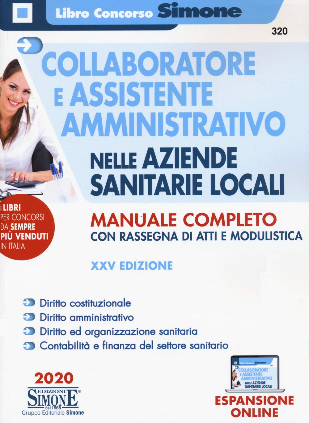 Collaboratore e assistente amministrativo nelle aziende sanitarie locali. Manuale completo con rassegna di atti e modulistica (Il libro concorso) Medicine