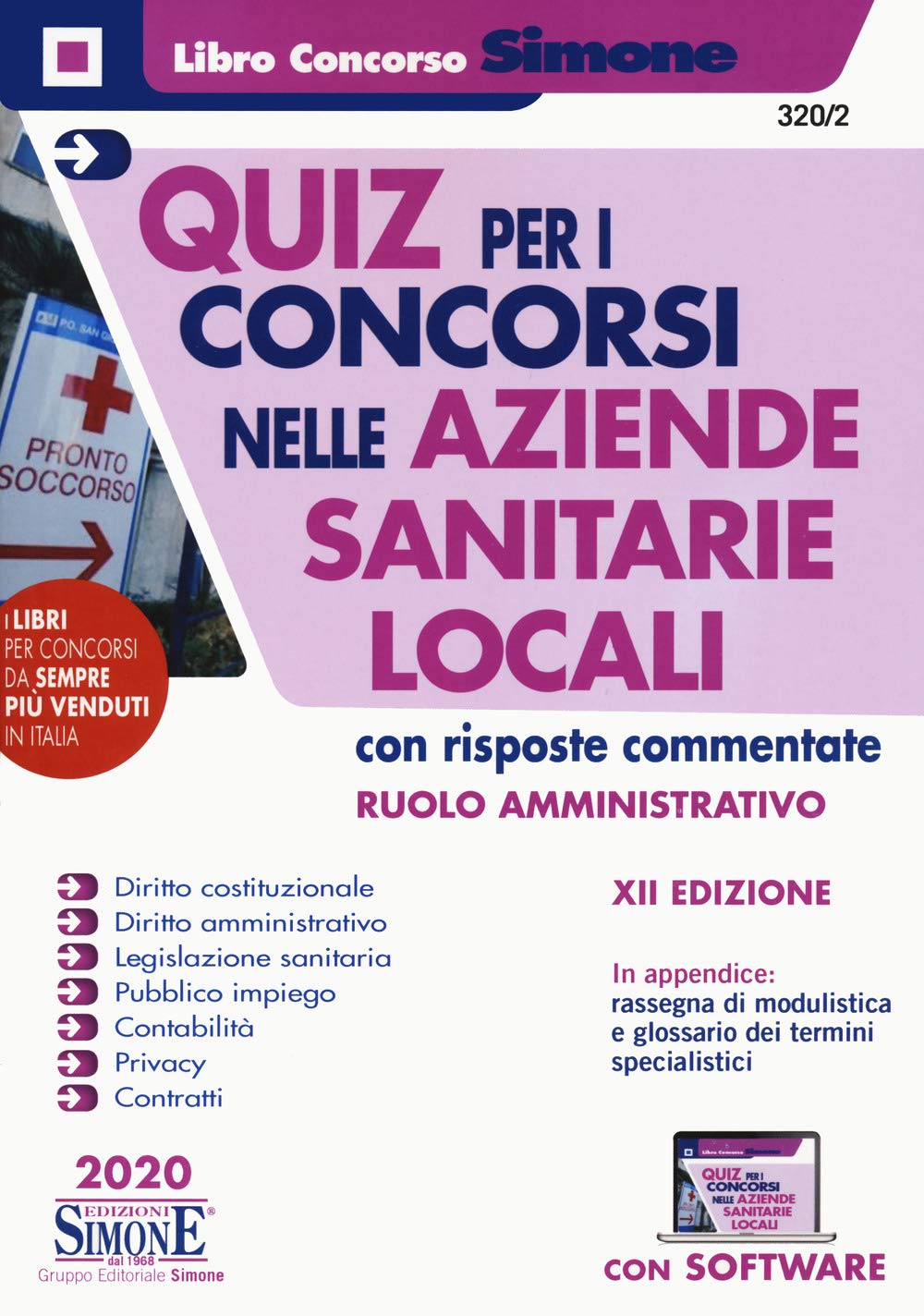 Quiz per i concorsi nelle aziende sanitarie locali con risposte commentate. Ruolo amministrativo (Il libro concorso) Medicine