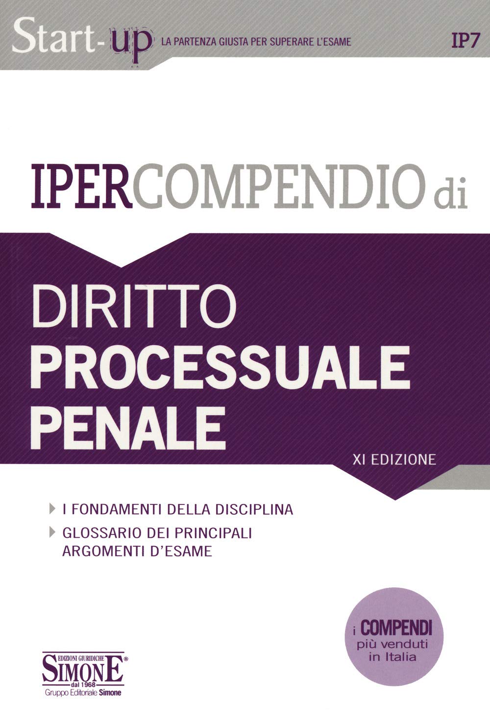 Ipercompendio diritto processuale penale. I fondamenti della disciplina. Glossario dei principali argomenti d'esame (Start-up. Ipercompendio) Law