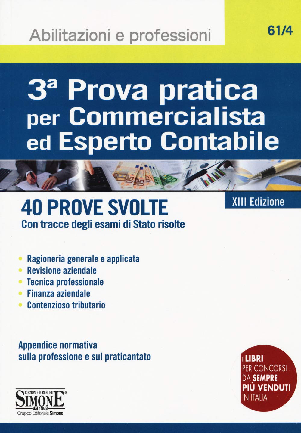 3ª prova pratica per commercialista ed esperto contabile. 40 prove svolte (con tracce degli esami di Stato risolte) book
