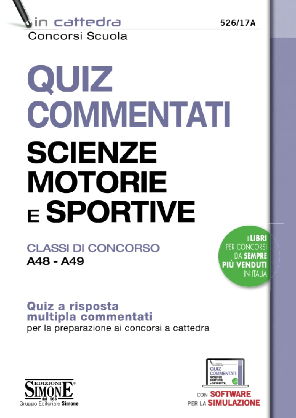Quiz commentati Scienze motorie e sportive. Classi di concorso A48 - A49. Quiz a risposta multipla commentati per la preparazione ai concorsi a cattedra (In cattedra) Education & Training