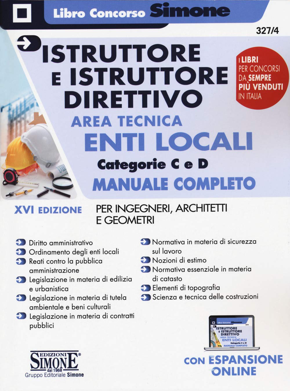 Istruttore e istruttore direttivo. Area tecnica. Enti locali. Categorie C e D. Manuale completo per ingegneri, architetti e geometri. Con Contenuto digitale per accesso online book