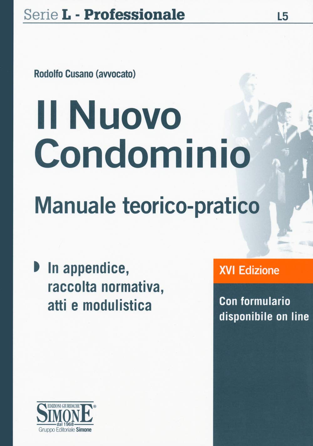 Il nuovo condominio. Manuale teorico-pratico. Con espansione online (Serie L. Professionale) Law