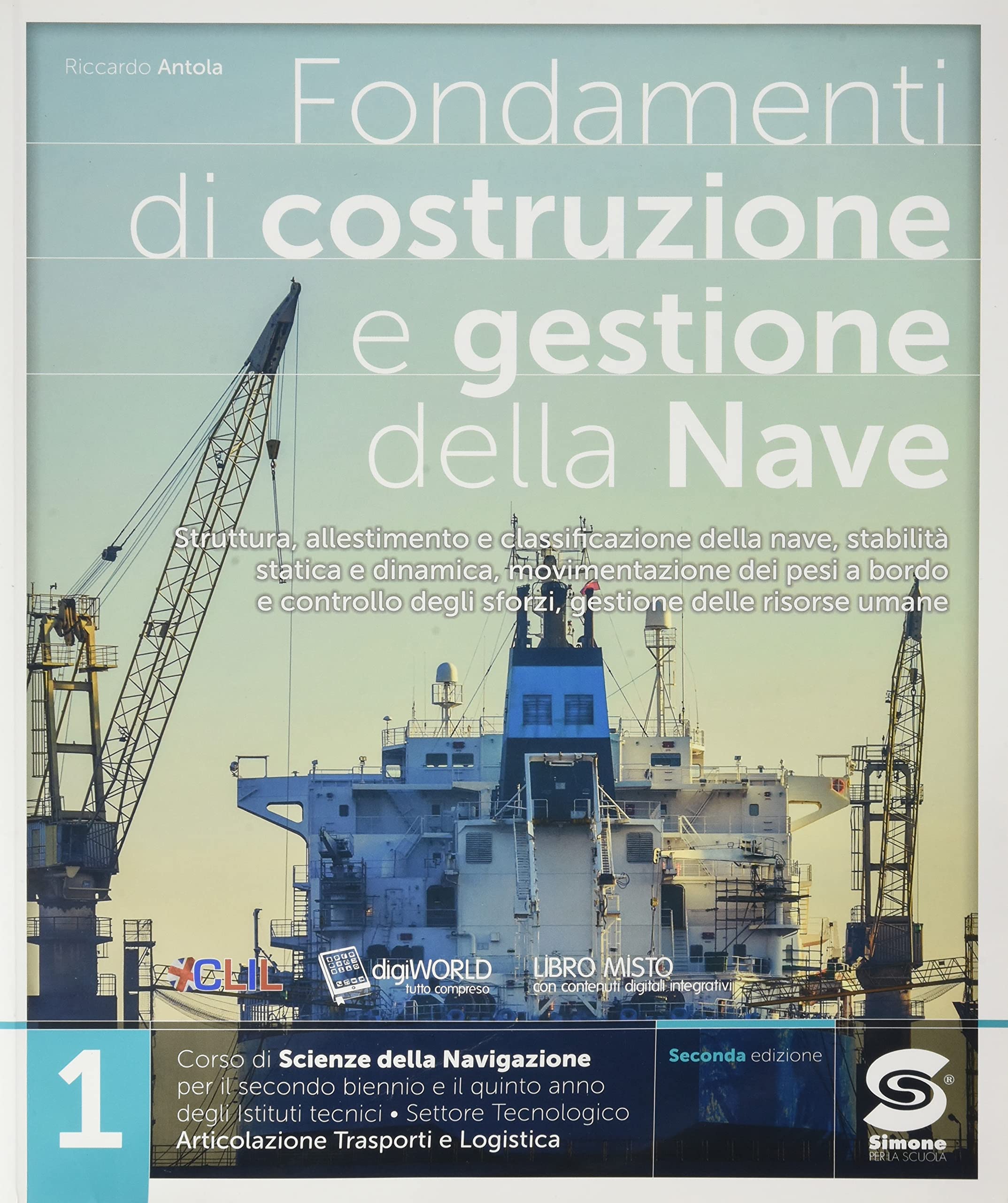 Fondamenti di costruzione e gestione della nave. Per il triennio degli degli Ist. tecnici settore tecnologico indirizzo trasporti e logistica. Con e-book. Con espansione online (Vol. 1) Professional & Reference Books