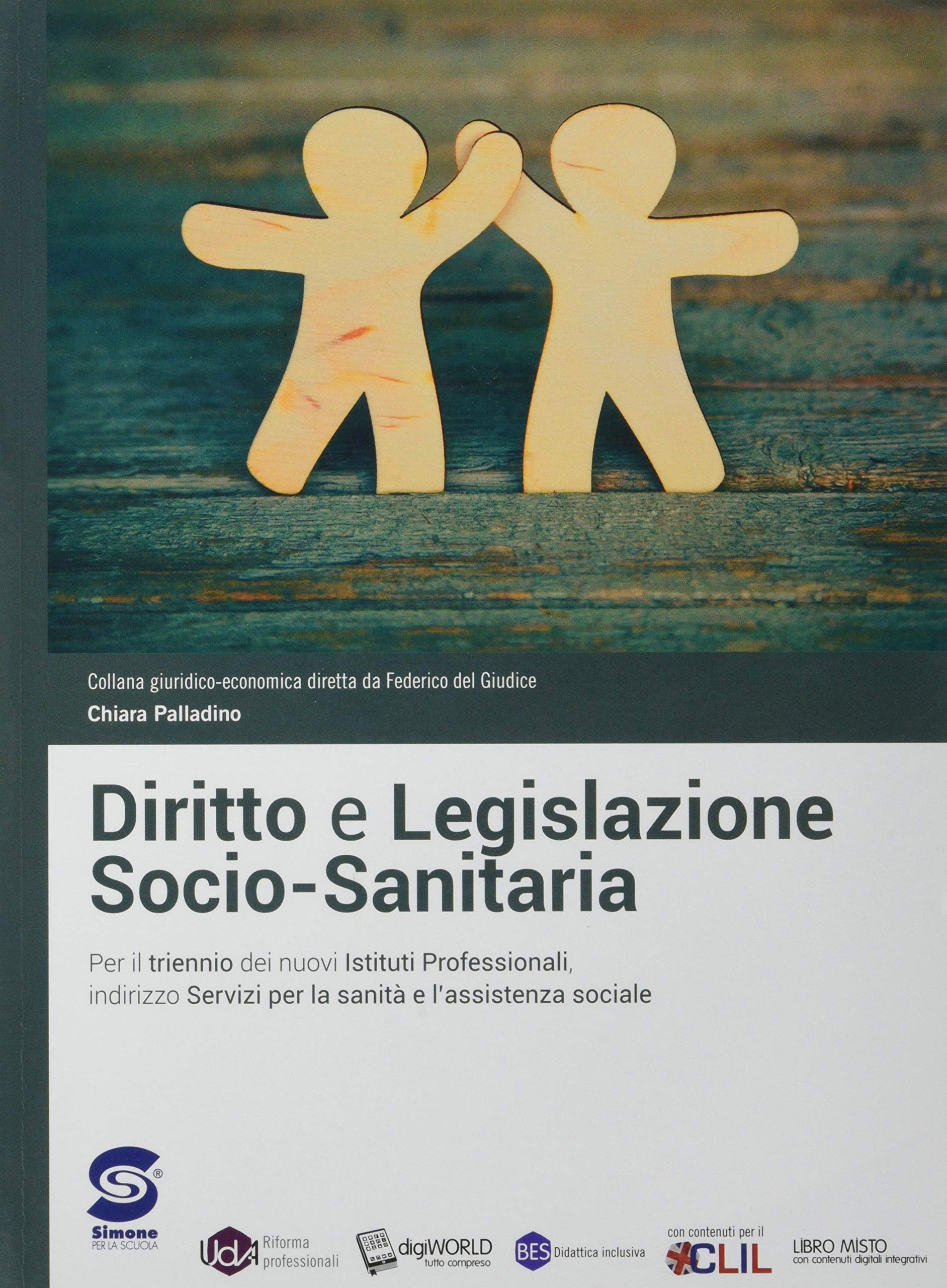 Diritto e legislazione socio-sanitaria. Per il triennio degli Ist. professionali servizi per la sanità e l'assistenza sociale. Con e-book. Con espansione online Professional & Reference Books