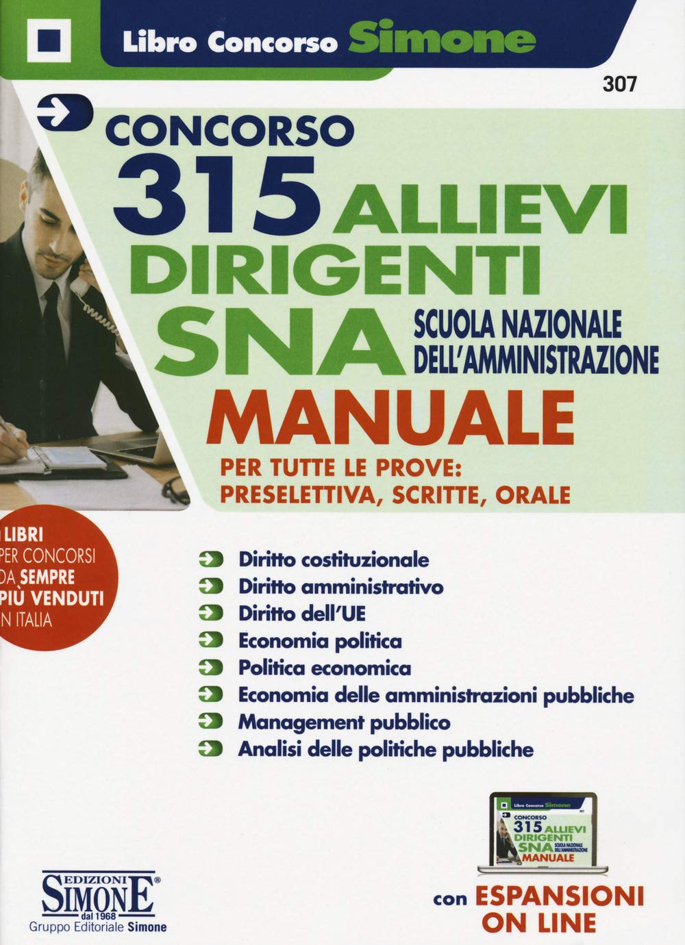 Concorso 315 allievi dirigenti SNA 2020 (Scuola Nazionale dell'Amministrazione). Manuale per tutte le prove preselettiva, scritta e orale. Con aggiornamento online book