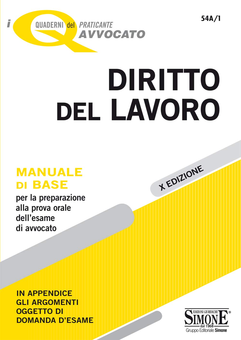 Diritto del lavoro. Manuale di base per la preparazione alla prova orale dell'esame di avvocato Law