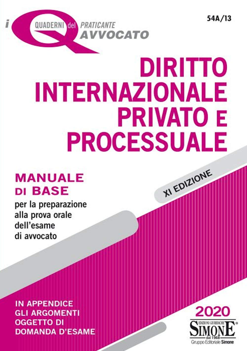 Diritto internazionale privato e processuale. Manuale di base per la preparazione alla prova orale per l'esame di avvocato (I quaderni del praticante avvocato) Law