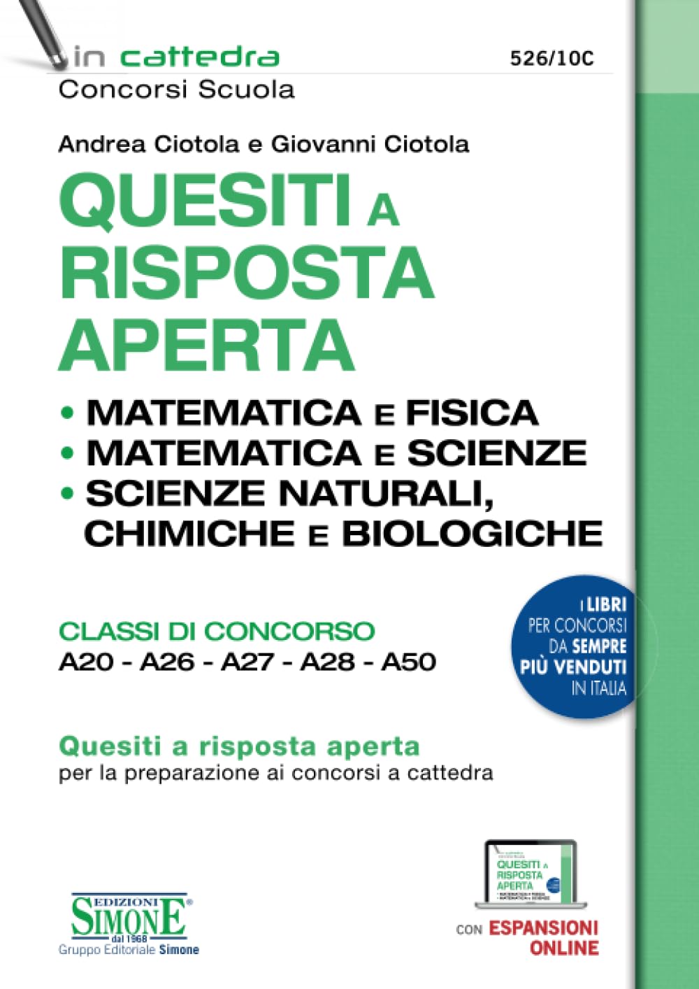 Quesiti a risposta aperta. Matematica e fisica. Matematica e scienze. Scienze naturali, chimica e biologia. Classi di concorso A20-A26-A27-A28-A50 book