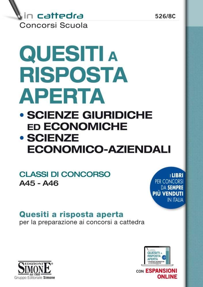 Quesiti a risposta aperta. Scienze giuridiche ed economiche. Scienze economico-aziendali. Classi di concorso A45-A46. Con espansione online (In cattedra) Education & Training