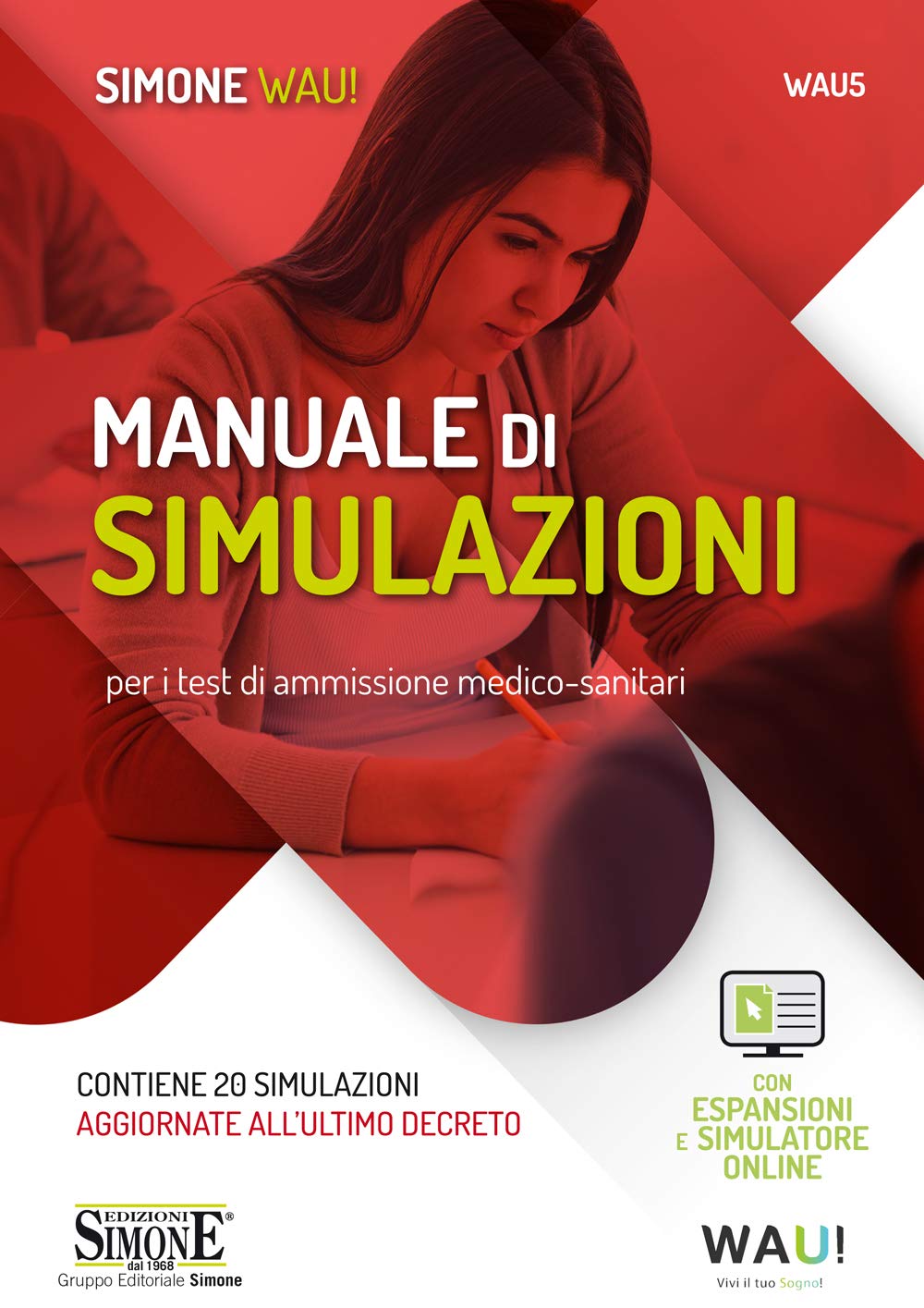 Manuale di simulazioni per i test di ammissione medico-sanitari. 20 simulazioni e 1200 quiz inediti e commentati per la preparazione ai test ... Odontoiatria, Professioni sanita... (Wau) Medicine