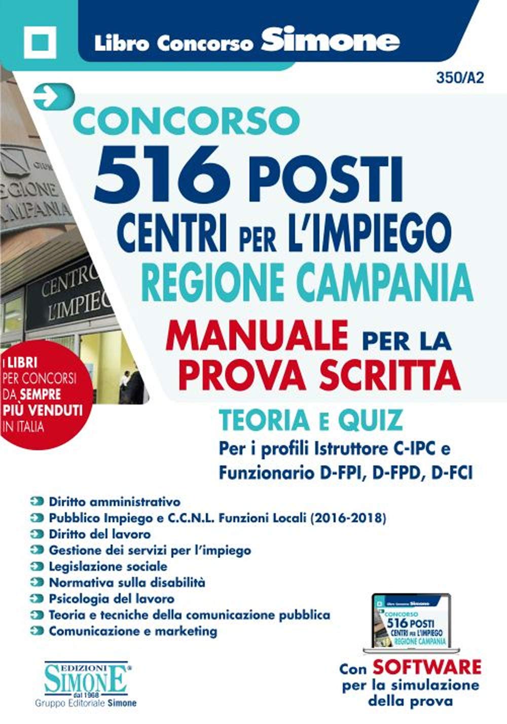 Concorso 516 posti centri per l'impiego Regione Campania. Manuale per la prova scritta. Teoria e quiz. Con software di simulazione Business, Finance & Career