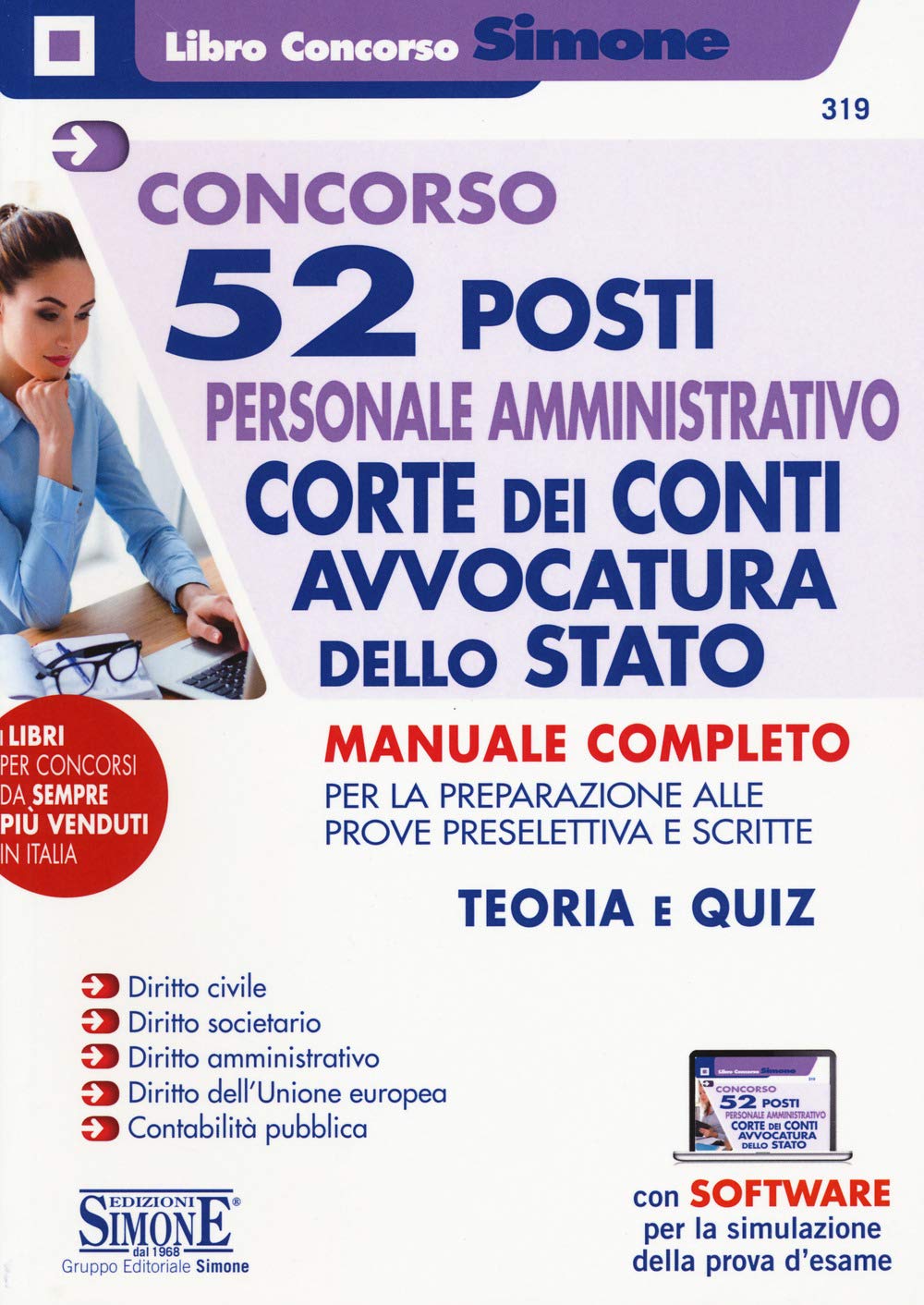 Concorso 52 posti personale amministrativo. Corte dei Conti, Avvocatura dello Stato. Manuale Completo. Con espansione online. Con software di simulazione (Concorsi e abilitazioni) Business, Finance & Career
