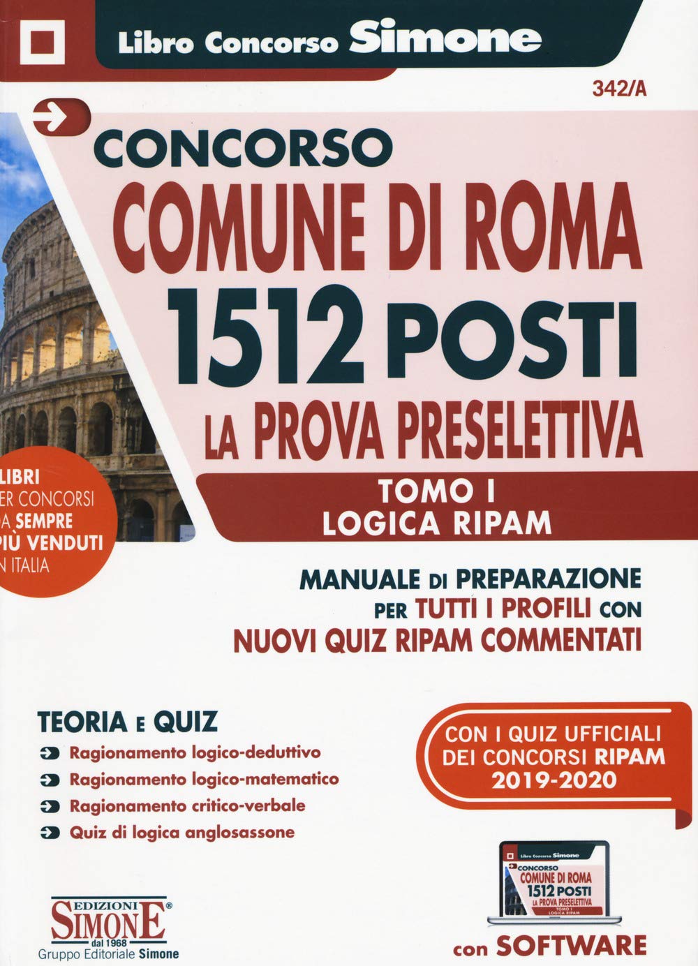 CONCORSO COMUNE Di Roma 1512 Posti. Prova Preselettiva Tomo I - Logica Ripam Per Tutti I Profili. Con software (Il libro concorso) Business, Finance & Career
