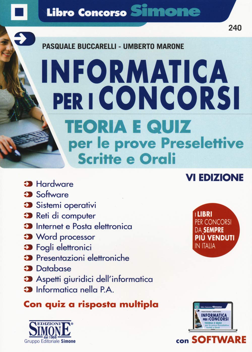 Informatica per i concorsi. Teoria e quiz per le prove preselettive, scritte e orali. Con software di simulazione (Concorsi e abilitazioni) Computer Science