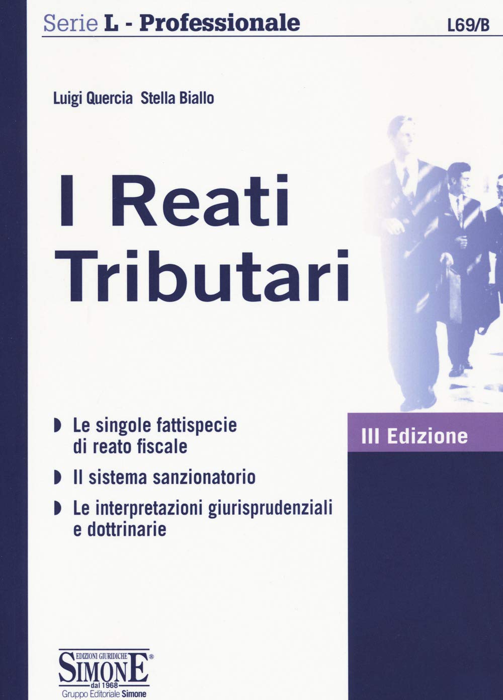 I reati Tributari. Le singole fattispecie di reato fiscale. Il sistema sanzionatorio. Le interpretazioni giurisprudenziali e dottrinarie (Serie L. Professionale) Law