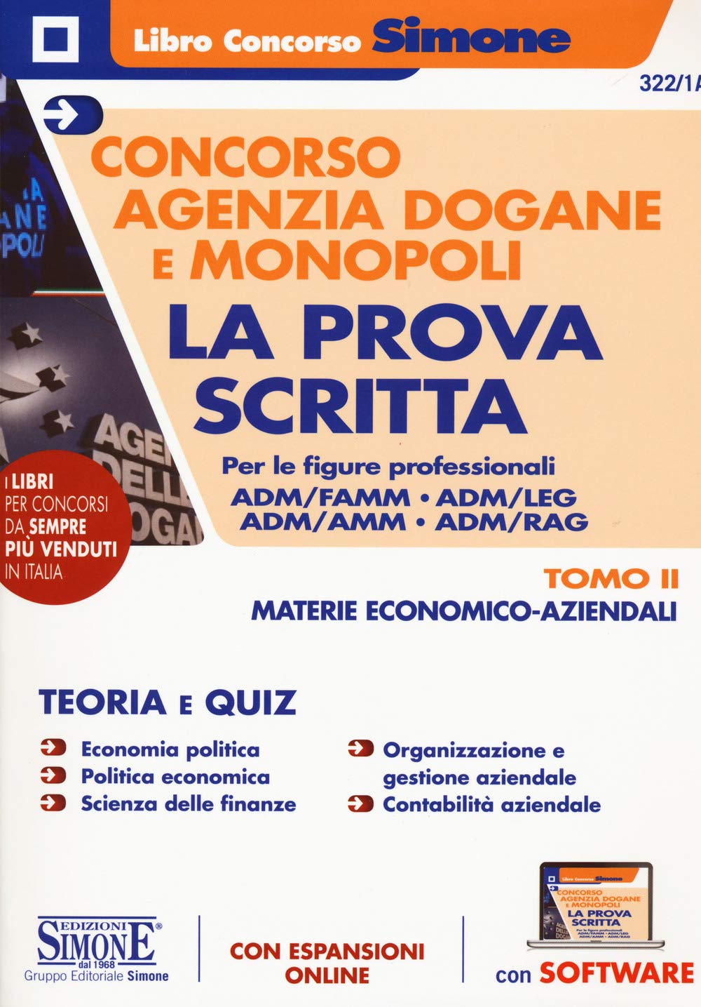 Concorso Agenzia Dogane e Monopoli - La Prova scritta per le figure professionali Adm/Famm - Adm/Amm - Adm/Rag - Tomo II - Materie Economico-Aziendali (Concorsi e abilitazioni) Business, Finance & Career