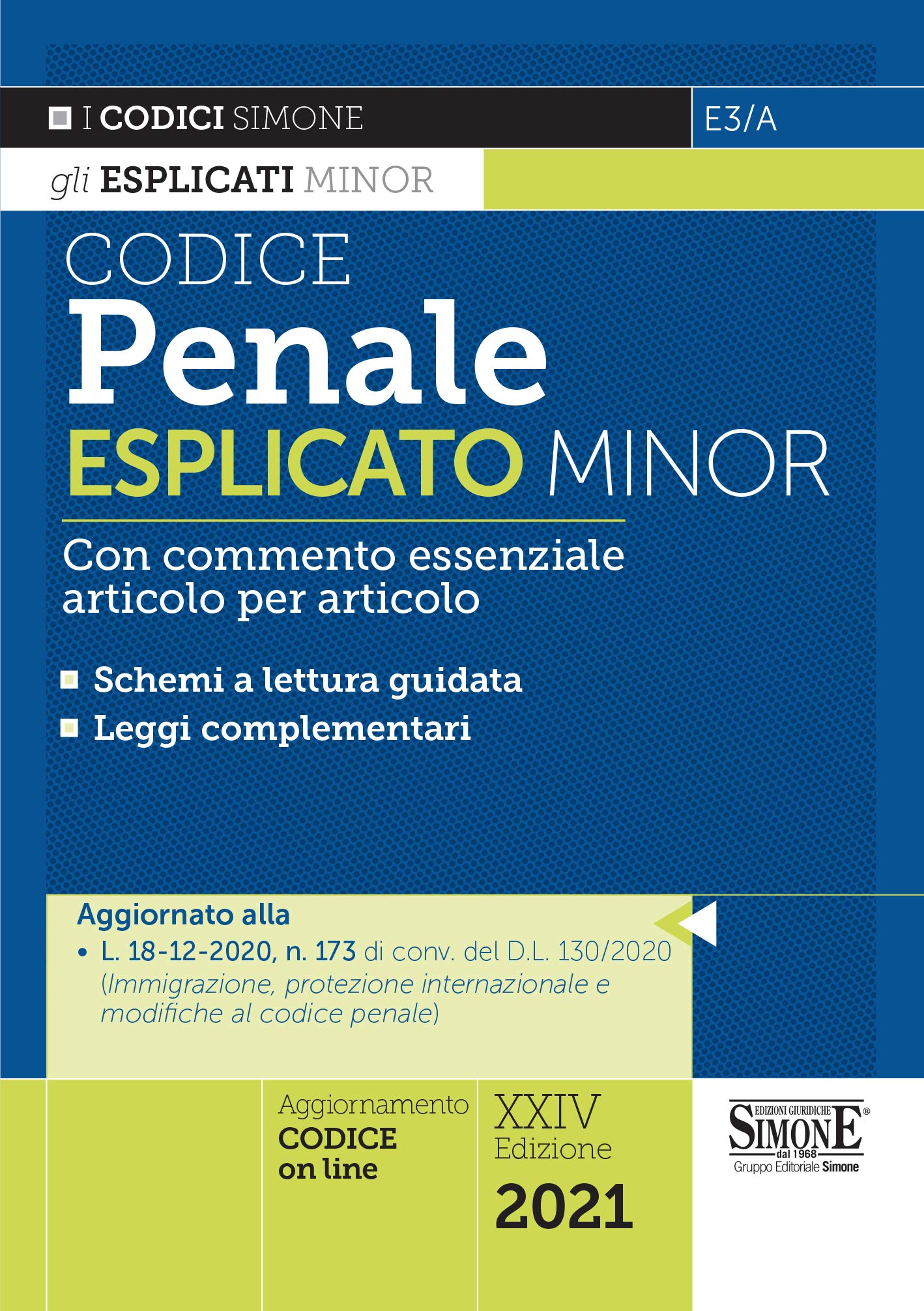 Codice penale esplicato. Con commento essenziale articolo per articolo e schemi a lettura guidata. Leggi complementari. Con aggiornamento online (I Codici Esplicati minor) Law