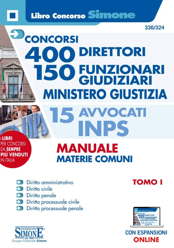 Concorso 400 direttori 150 funzionari giudiziari. Ministero della Giustizia. 15 avvocati INPS. Manuale materie comuni. Con espansione online (Vol. 1) book