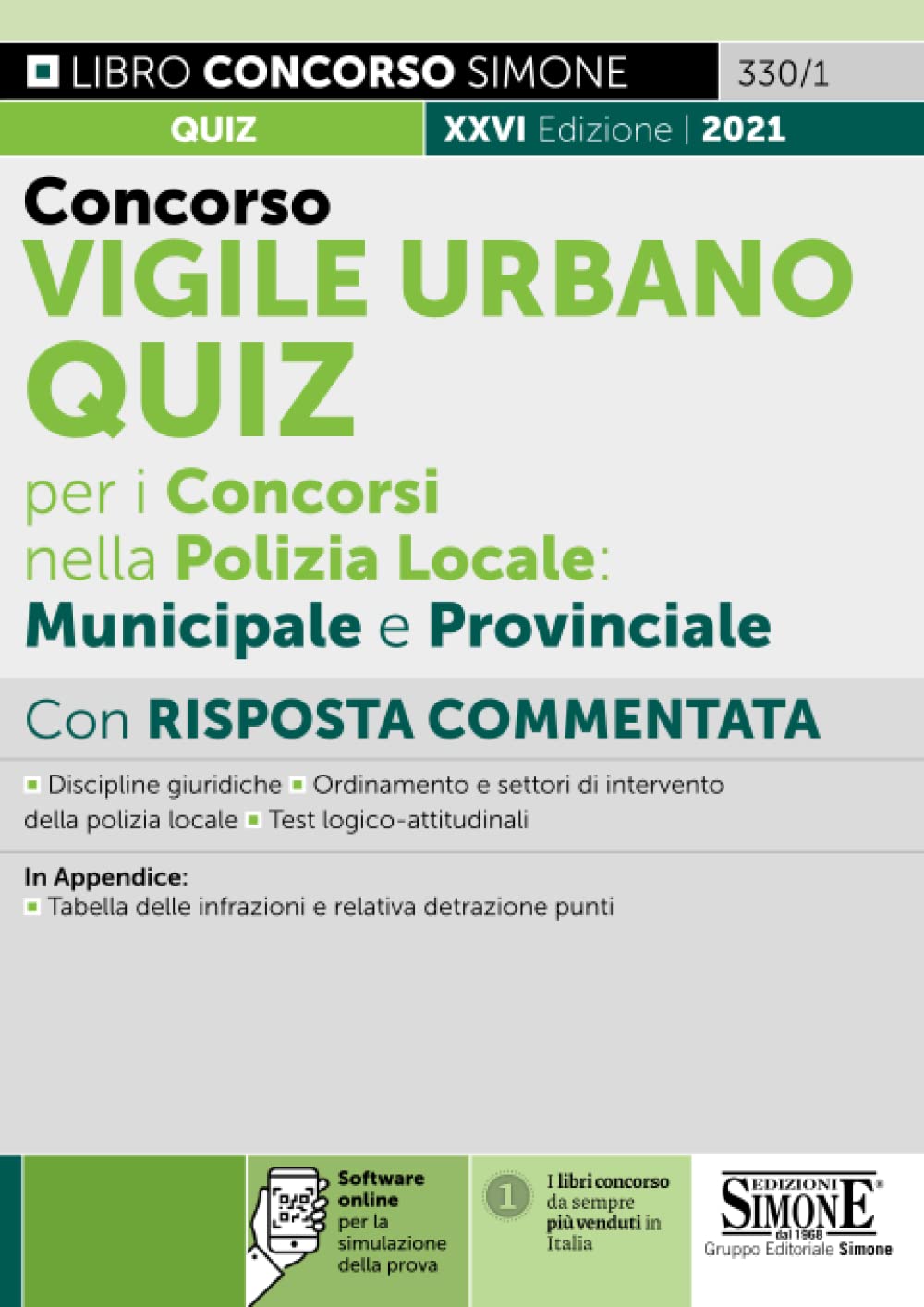 Concorso vigile urbano. Quiz per i concorsi nella polizia locale: municipale e provinciale. Con risposta commentata. Con software di simulazione (Concorsi e abilitazioni) Social Sciences