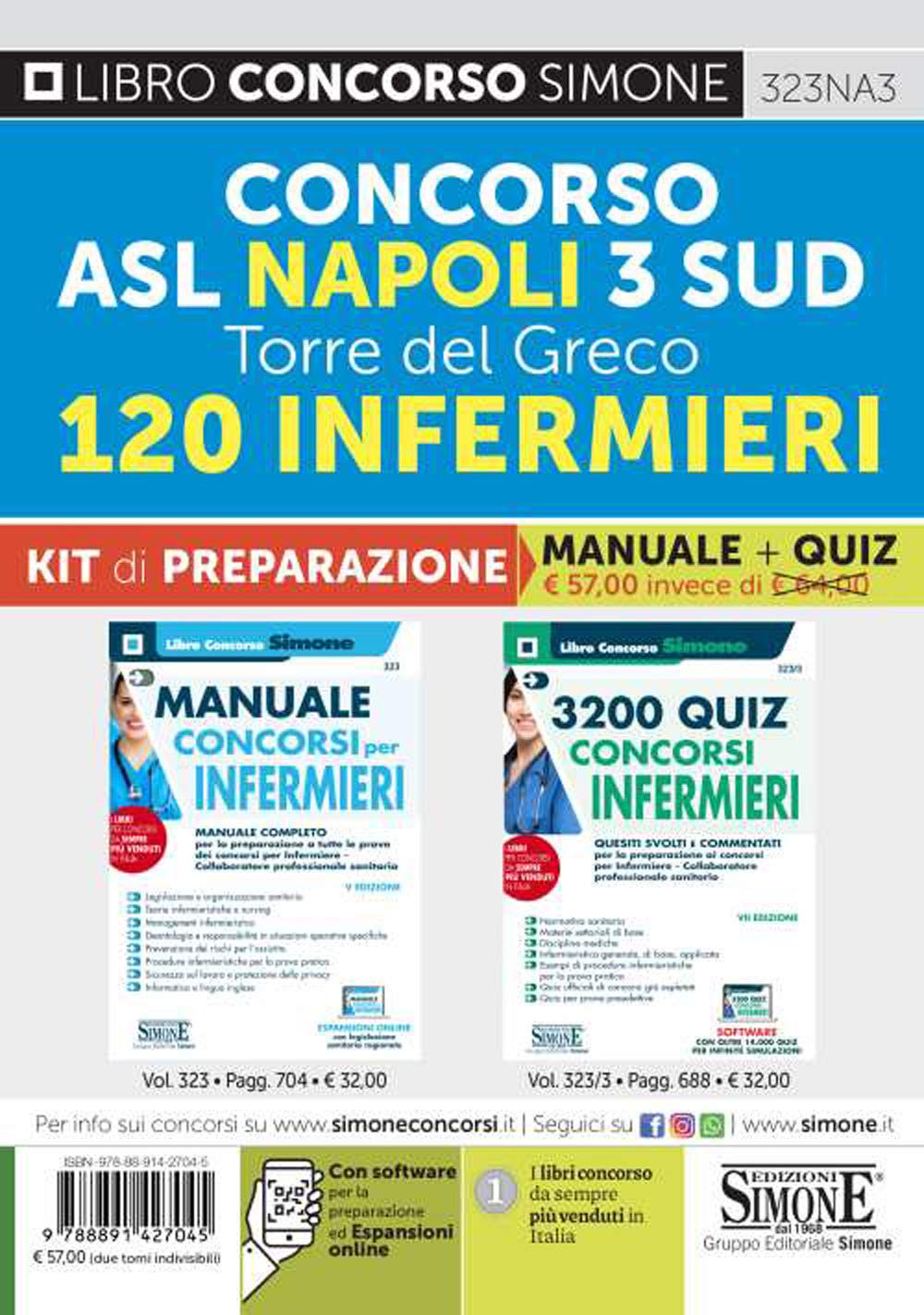 Concorso ASL Napoli 3 Sud Torre del Greco. 120 infermieri. Kit di preparazione. Manuale + quiz. Con espansione online. Con software di simulazione (Il libro concorso) Medicine