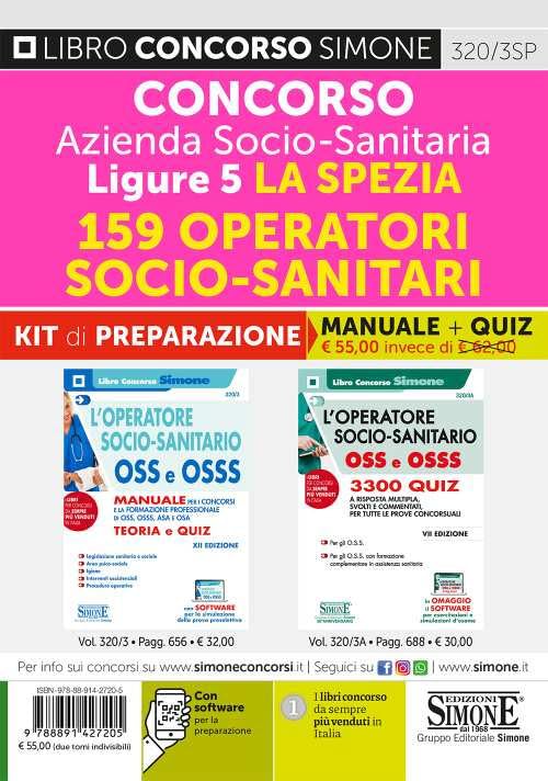 Concorso Azienda Socio-Sanitaria Ligure 5 La Spezia. 159 Operatori socio-sanitari . Kit di preparazione. Manuale + Quiz professionali. Con software di simulazione (Concorsi e abilitazioni) Medicine