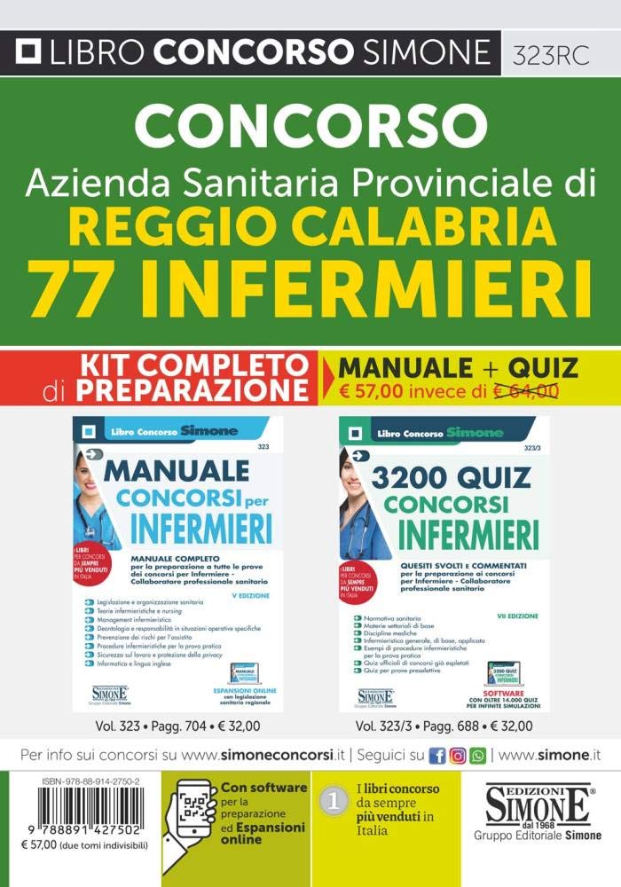 Concorso Azienda Sanitaria Provinciale di Reggio Calabria 77 infermieri. Kit completo di preparazione. Manuale + Quiz. Con espansione online. Con software di simulazione (Il libro concorso) Medicine
