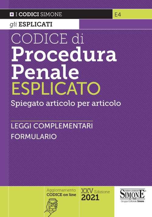 Codice di procedura penale esplicato. Spiegato articolo per articolo. Leggi complementari. Formulario (I Codici Esplicati) Law