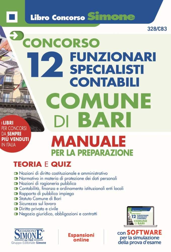 Concorso 12 funzionari specialisti contabili Comune di Bari. Manuale per la preparazione. Con espansione online. Con software di simulazione (Concorsi e abilitazioni) Books
