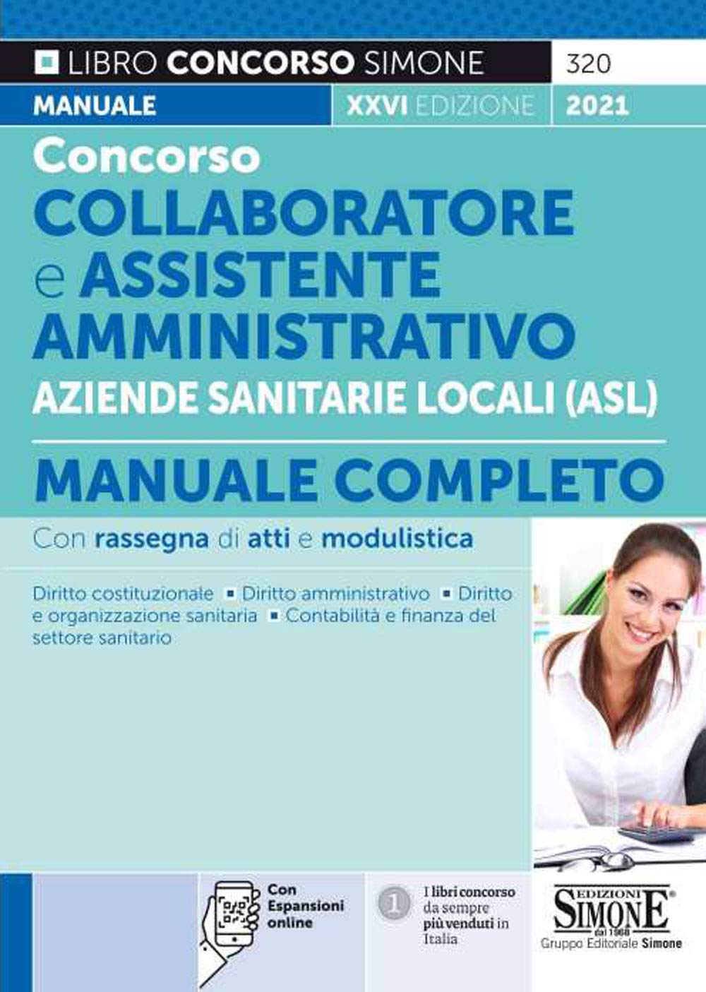 Concorso collaboratore e assistente amministrativo nelle Aziende Sanitarie Locali ASL. Manuale completo (Concorsi e abilitazioni) Medicine