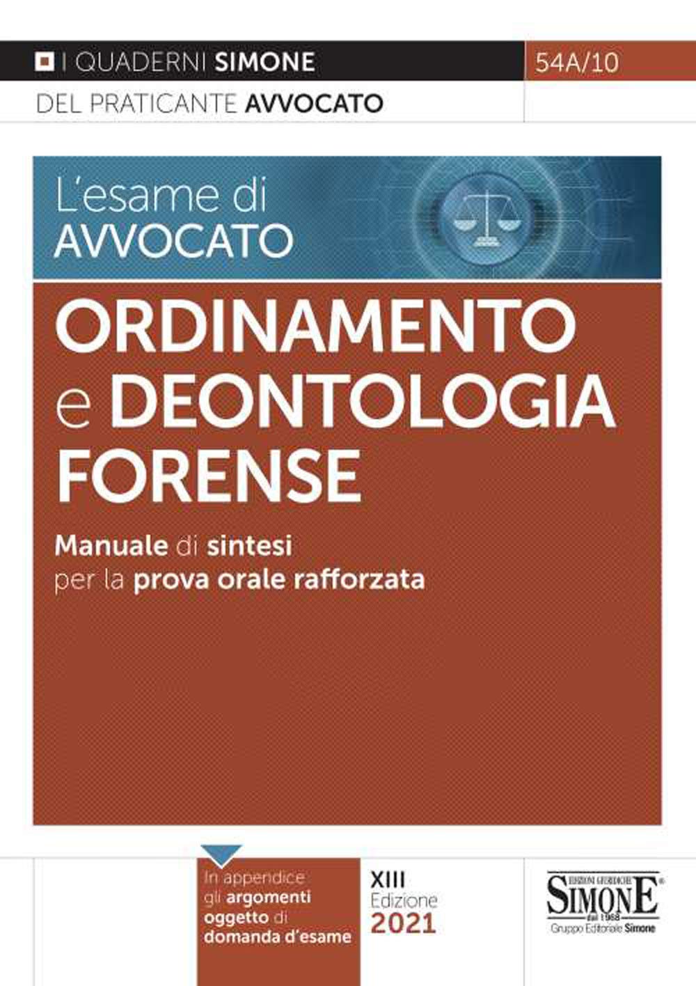 L'esame di avvocato. Ordinamento e deontologia Forense. Manuale di sintesi per la prova orale rafforzata book