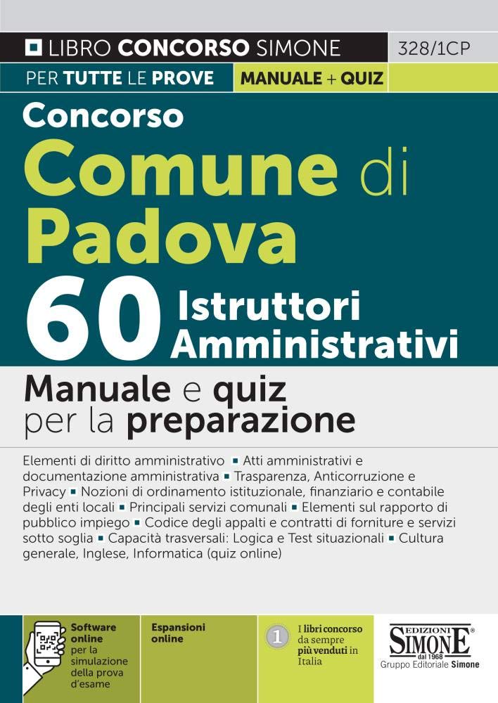 Concorso Comune di Padova 60 istruttori amministrativi. Manuale e quiz per la preparazione. Con espansione online. Con software di simulazione book
