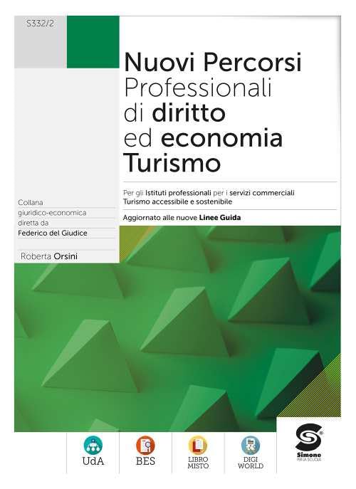 Nuovi percorsi professionali di diritto ed economia. Turismo. Curvatura turismo accessibile e sostenibile. Per le Scuole superiori. Con e-book. Con espansione online book