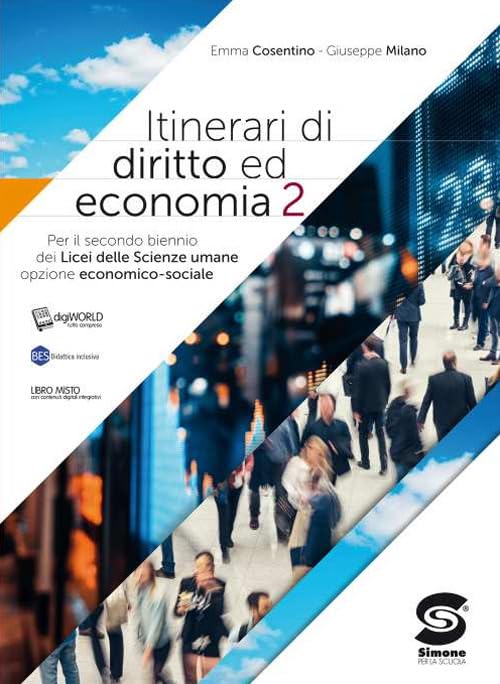 Itinerari di diritto ed economia Per il secondo biennio dei Licei delle scienze umane. Con e-book. Con espansione online Professional & Reference Books