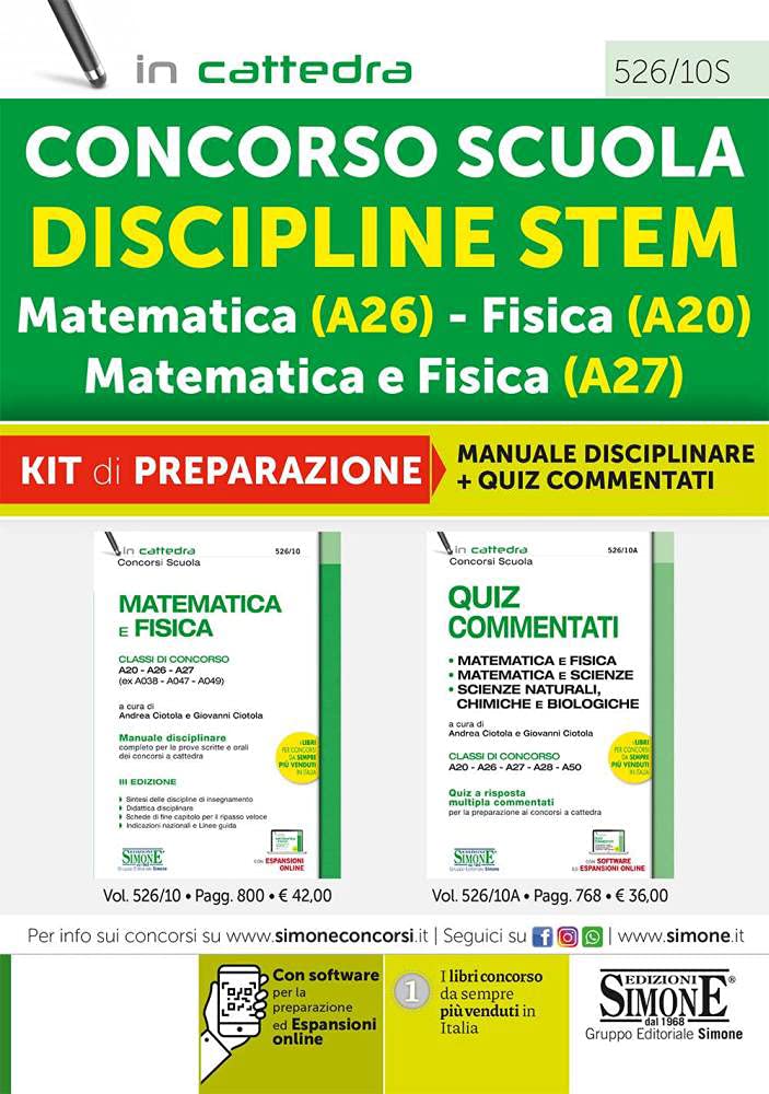 Concorso Scuola Discipline STEM Matematica (A26) Fisica (A20) Matematica e Fisica (A27). Kit di preparazione. Manuale disciplinare + Quiz Commentati. ... di simulazione (Concorsi nella scuola) Natural Sciences