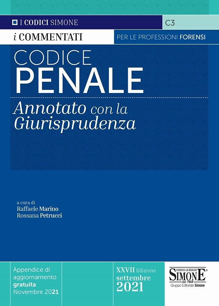 Codice penale. Annotato con la giurisprudenza. Appendice di aggiornamento gratuita Novembre 2021 (I codici commentati) Law