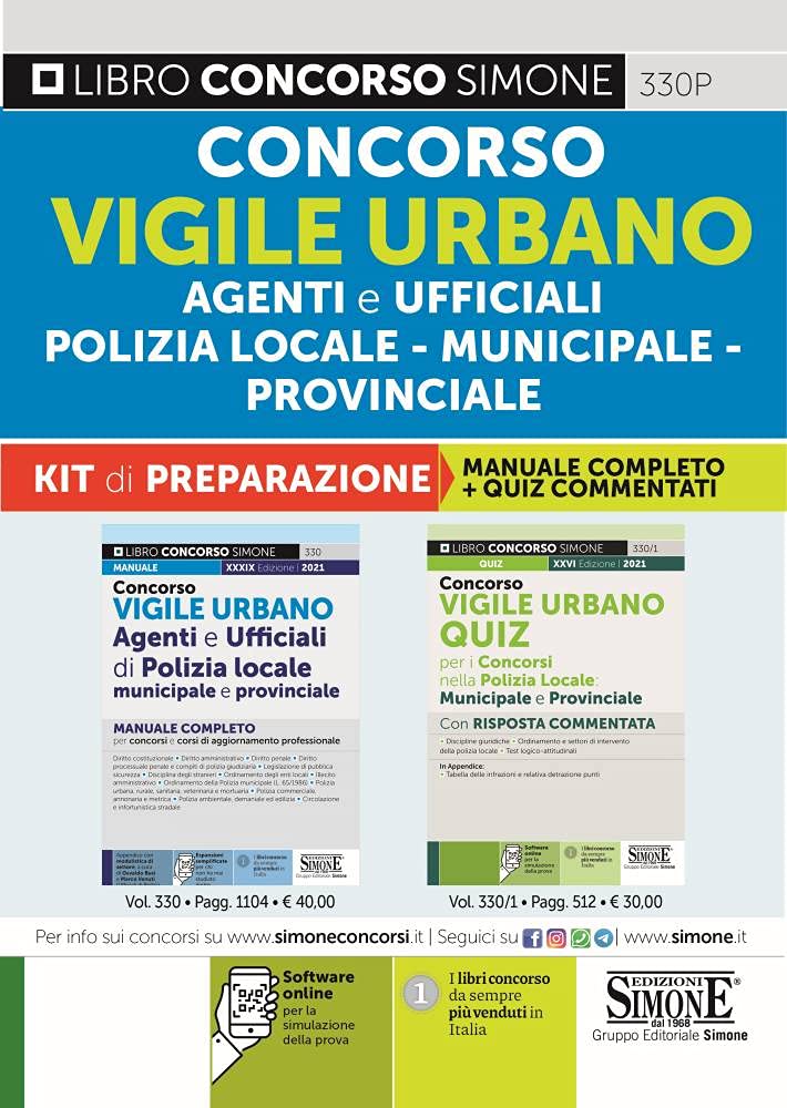 Concorso vigile urbano. Agenti e ufficiali di polizia locale, municipale e provinciale. Kit di preparazione. Manuale Completo-Quiz Commentati. Con software di simulazione (Concorsi e abilitazioni) Social Sciences