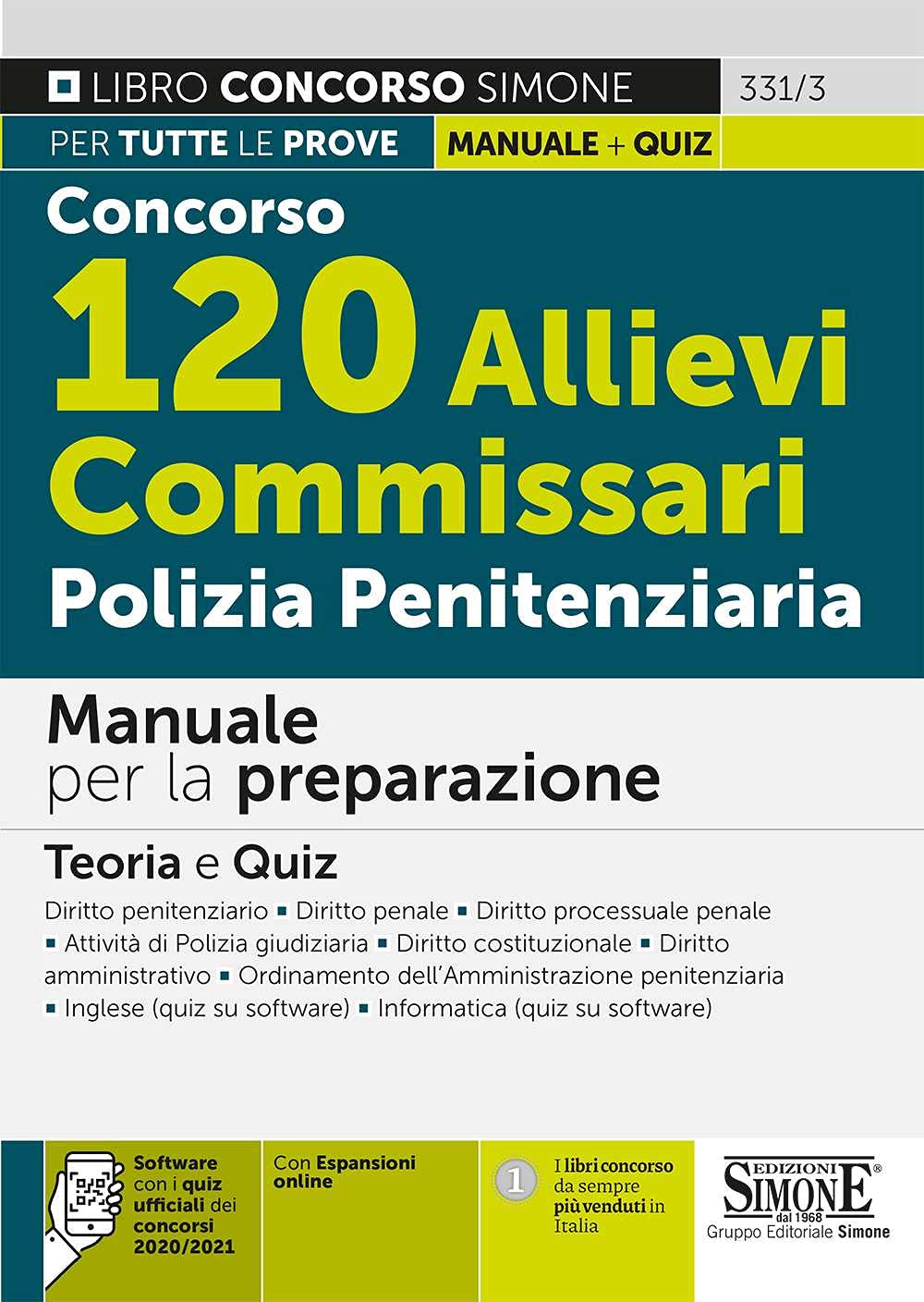 Concorso 120 allievi commissari polizia penitenziaria. Manuale per la preparazione. Teoria e quiz. Con espansione online. Con software di simulazione (Concorsi e abilitazioni) Social Sciences