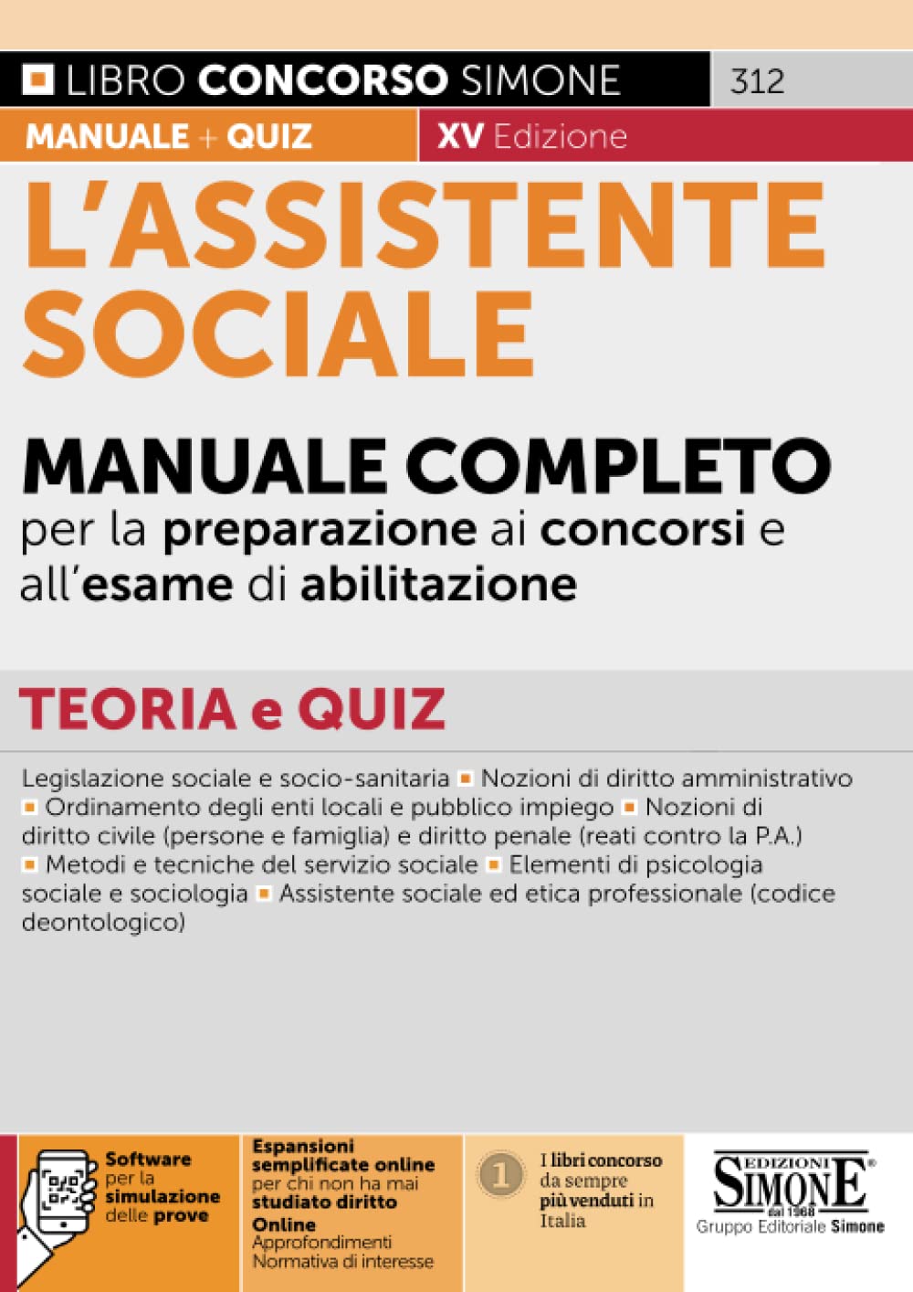 L'assistente sociale. Manuale completo per la preparazione ai concorsi e all'esame di abilitazione. Teoria e quiz. Con espansione online. Con software di simulazione book