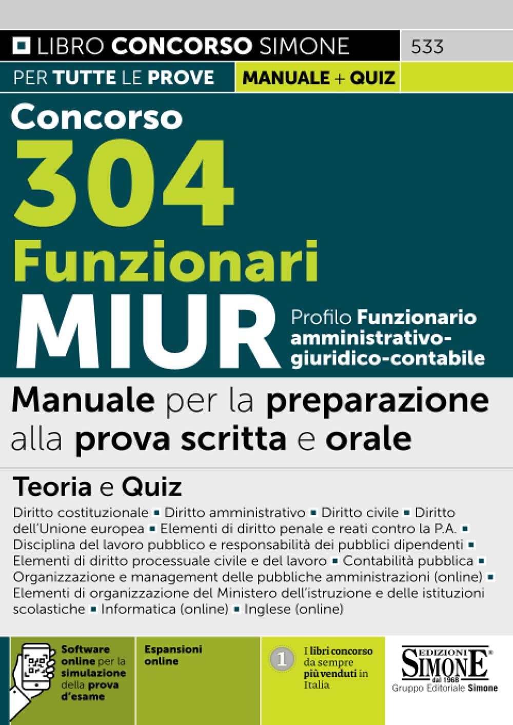 Concorso 304 Funzionari MIUR – Profile Funzionario Amministrativo – Giuridico – Contabile – Manuale per la preparazione alla prova scritta E orale Business, Finance & Career