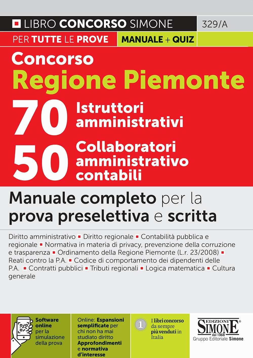 Concorso Regione Piemonte 70 istruttori amministrativi 50 collaboratori amministrativo contabili. Manuale completo per la prova preselettiva e ... Con software di simul... (Il libro concorso) Business, Finance & Career