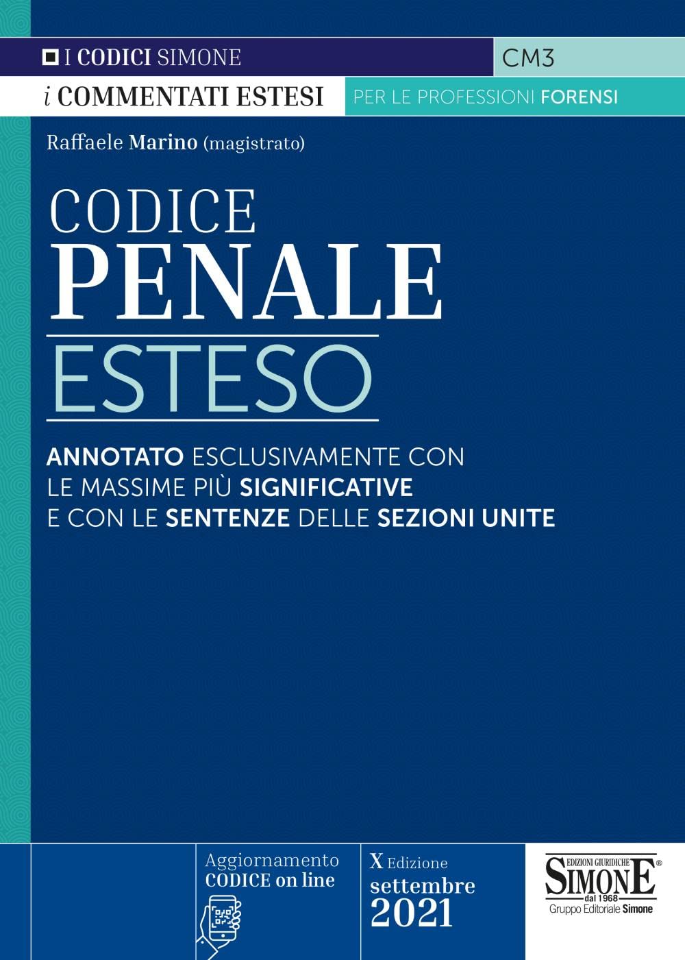 Codice penale esteso. Annotato esclusivamente con le massime più significative e con le sentenze delle Sezioni Unite (I codici commentati) Law