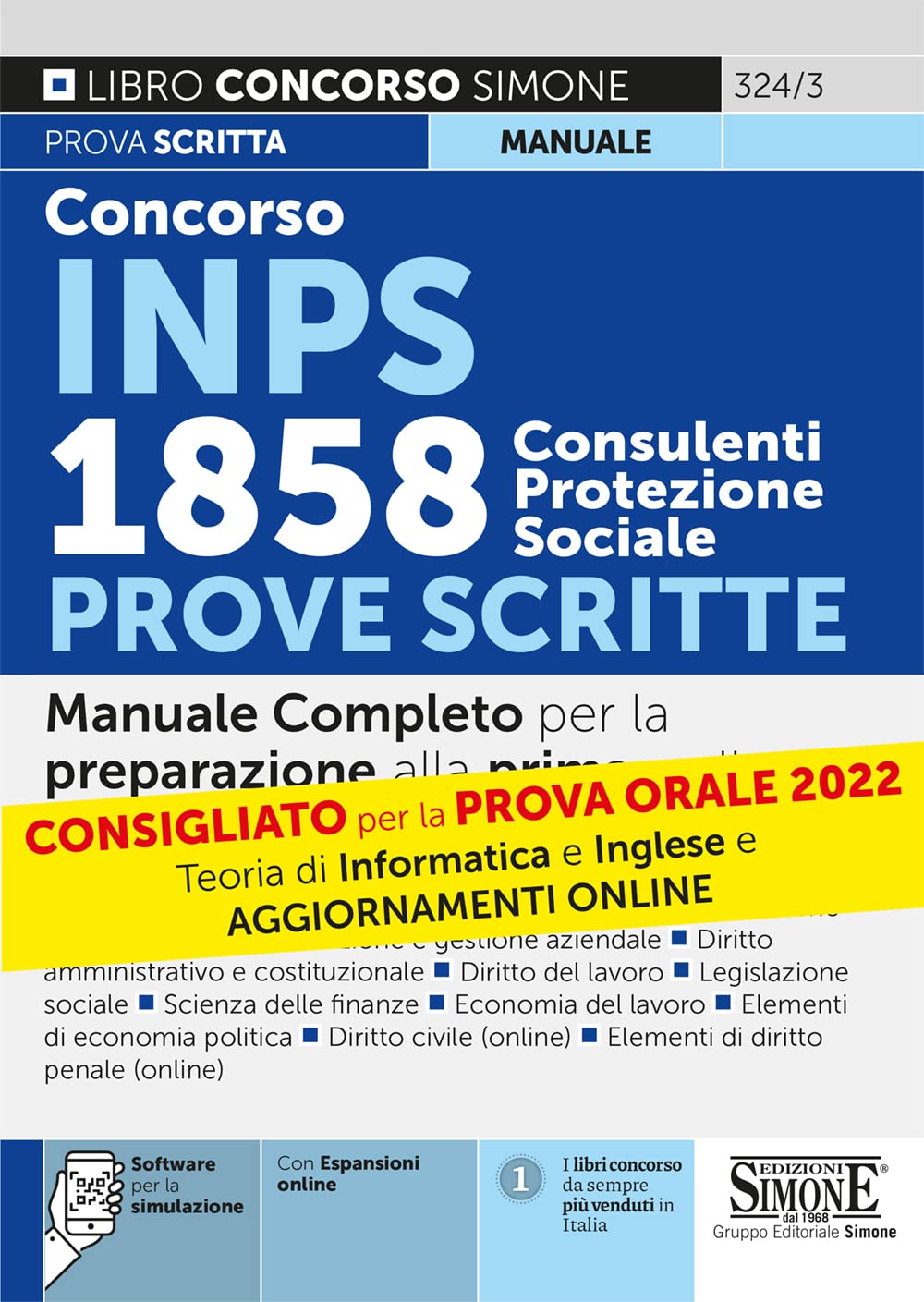 Concorso INPS 1858 consulenti protezione sociale. Prove scritte. Manuale Completo per la preparazione alla prima e alla seconda prova scritta. Con espansione online. Con software di simulazione book