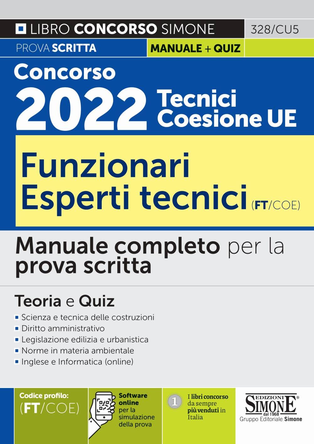 Concorso 2022 Tecnici Coesione UE Funzionari Esperti Tecnici (FT/COE) - Manuale completo per la prova scritta - Teoria e Quiz book