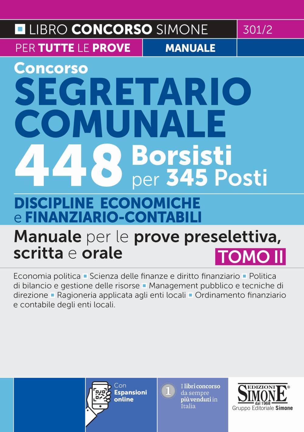 Concorso Segretario Comunale 448 Borsisti per 345 posti - Discipline Economiche e Finanziario-contabile - Manuale per la prova preselettiva scritta e orale - Tomo II (Concorsi e abilitazioni) Business, Finance & Career