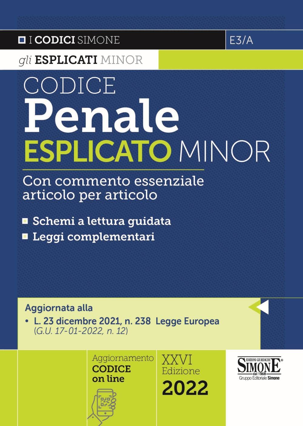 Codice penale esplicato minor. Con commento essenziale articolo per articolo. Con aggiornamento online (I Codici Esplicati minor) Law