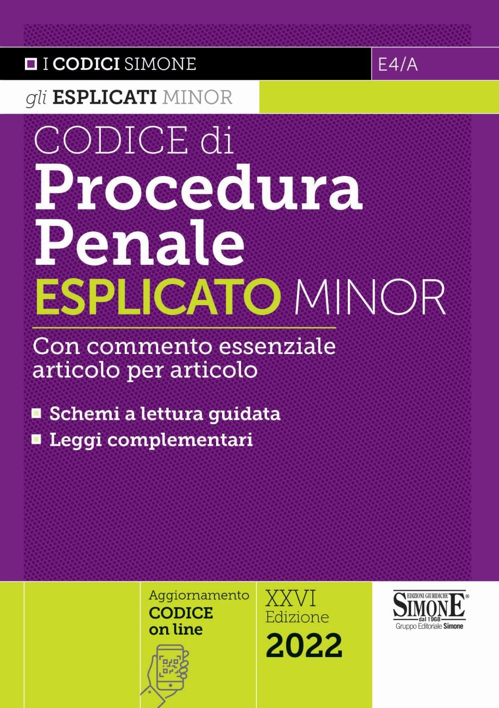 Codice di procedura penale esplicato. Con commento essenziale articolo per articolo e schemi a lettura guidata. Leggi complementari. Ediz. minor (I Codici Esplicati minor) Law