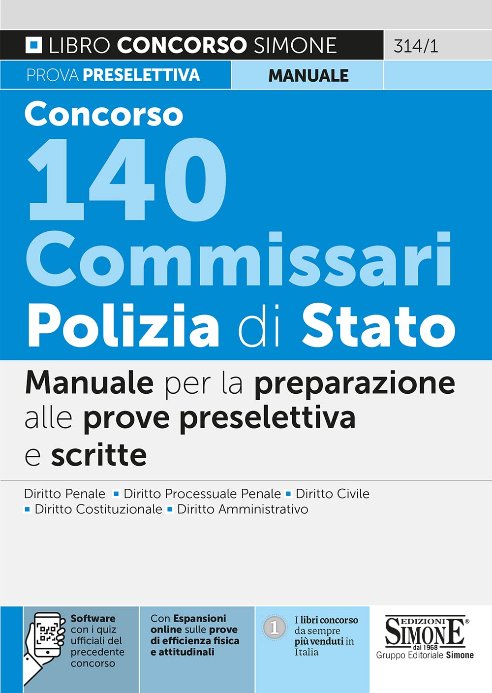 Concorso 140 commissari Polizia di Stato. Manuale per la preparazione alle prove preselettiva e scritta. Con espansione online. Con software di simulazione book