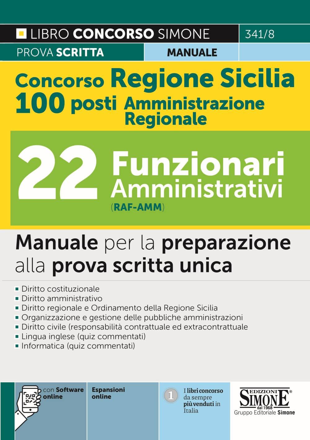 Concorso Regione Sicilia 100 posti Amministrazione Regionale 22 Funzionari Amministrativi (RAF-AMM) - Manuale per la preparazione alla prova scritta unica (Concorsi e abilitazioni) Business, Finance & Career